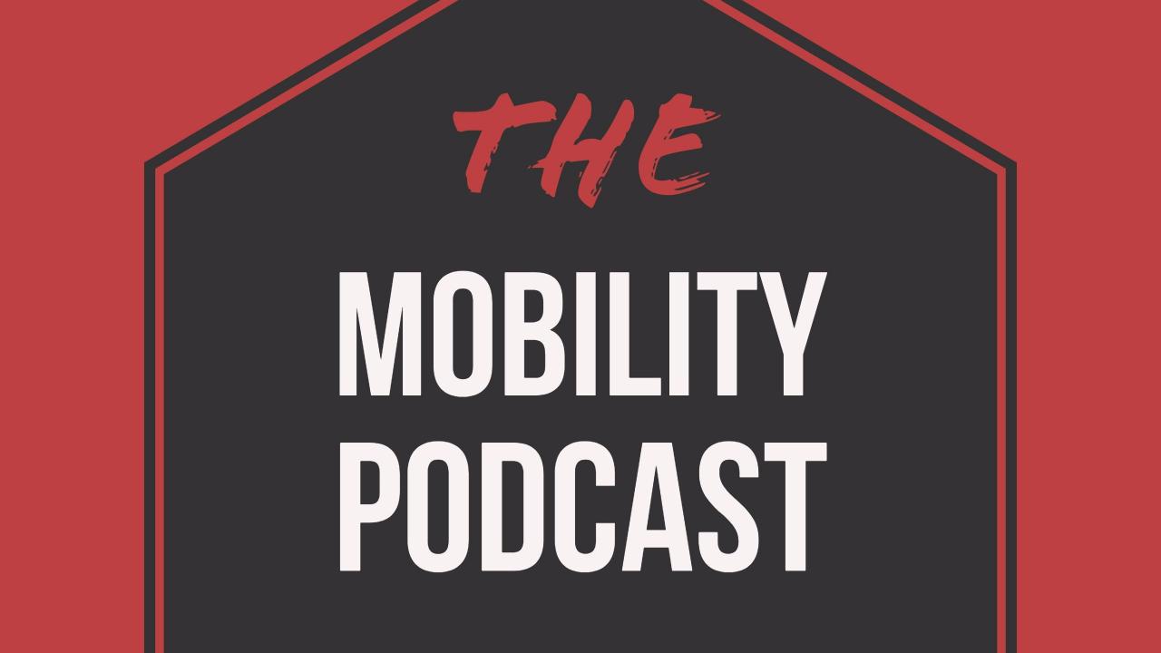 mobility podcast